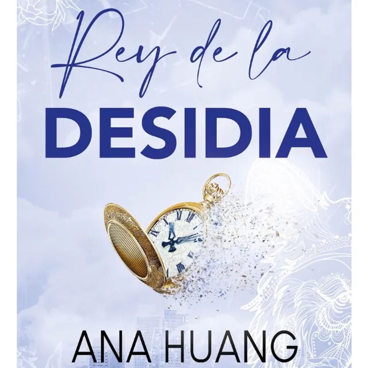 CROSS BOOKS - REY DE LA DESIDIA - ANA HUANG