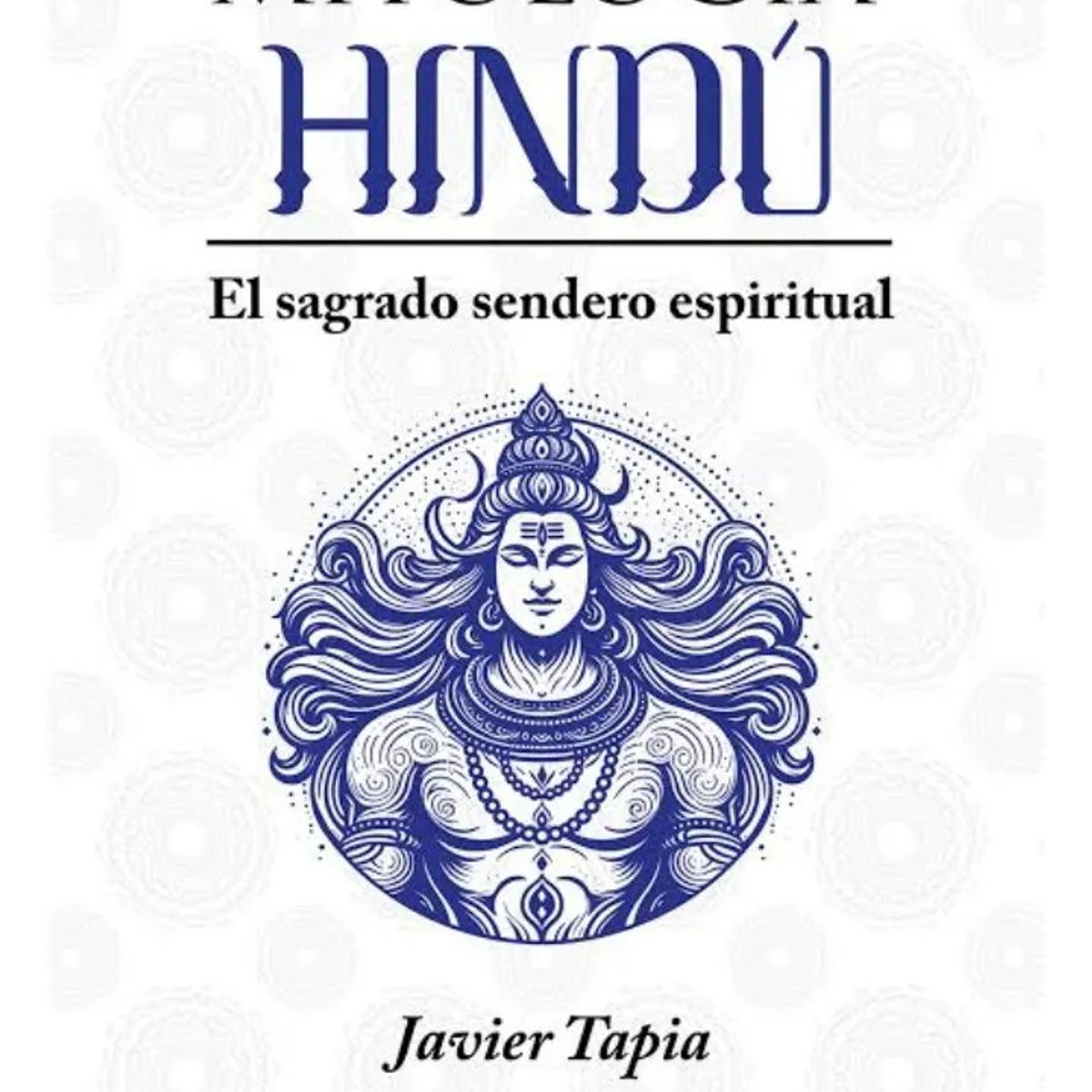 PLUTON EDICIONES - MITOLOGÍA HINDÚ - JAVIER TAPIA