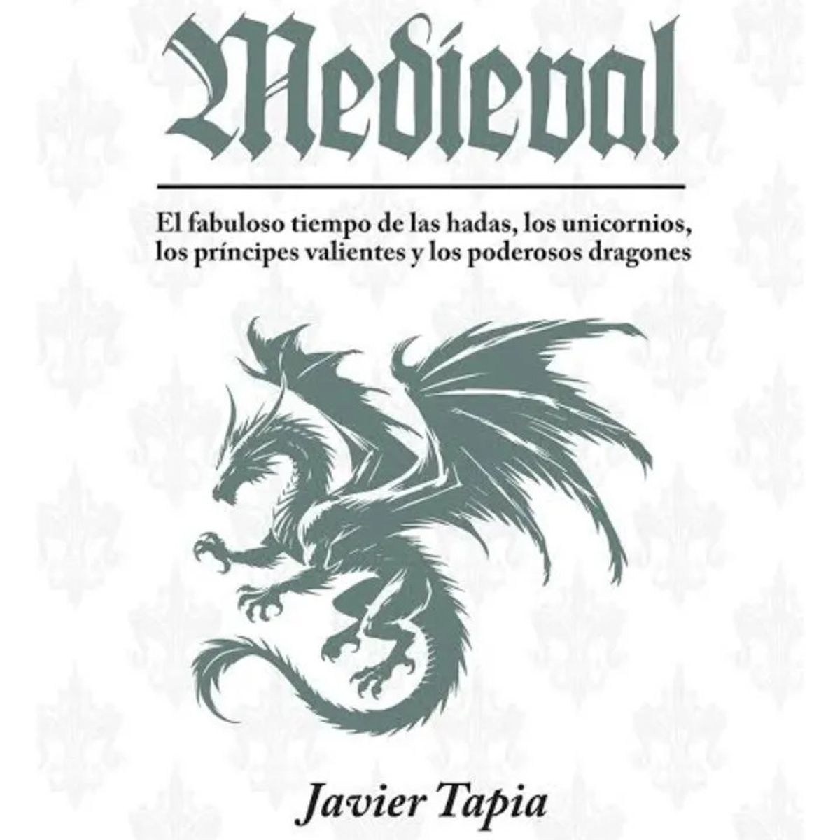 PLUTON EDICIONES - MITOLOGÍA MEDÍEVAL - JAVIER TAPIA
