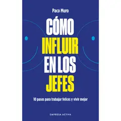 EDICIONES URANO - Libro Cómo Influir En Los Jefes