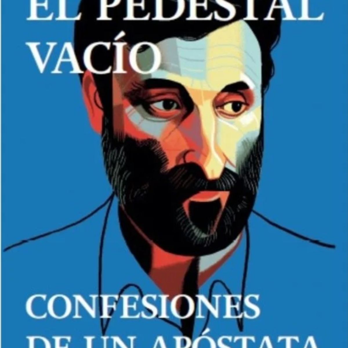 TOP10BOOKS - LIBRO El Pedestal Vacío. Confesiones De Un Apóstata