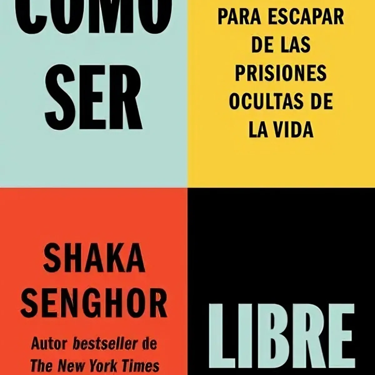 TOP10BOOKS - LIBRO Cómo Ser Libre - Cómo Ser Libre