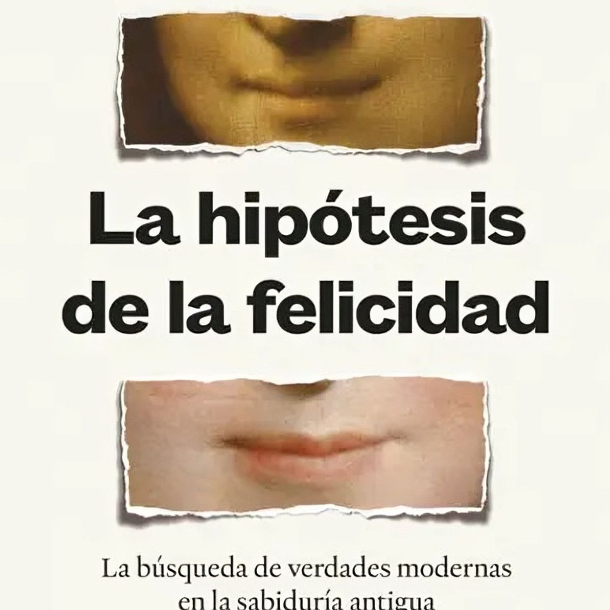 TOP10BOOKS - LIBRO La Hipótesis De La Felicidad - JONATHAN HAIDT
