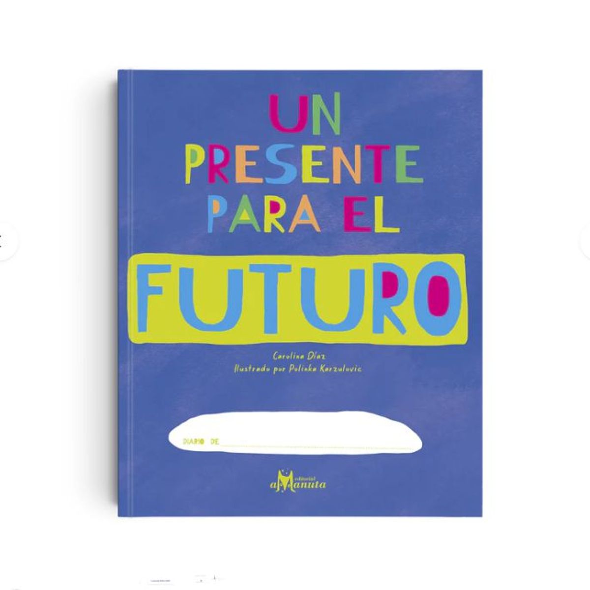 GENERICO - Libro para Niño - Un Presente para el Futuro