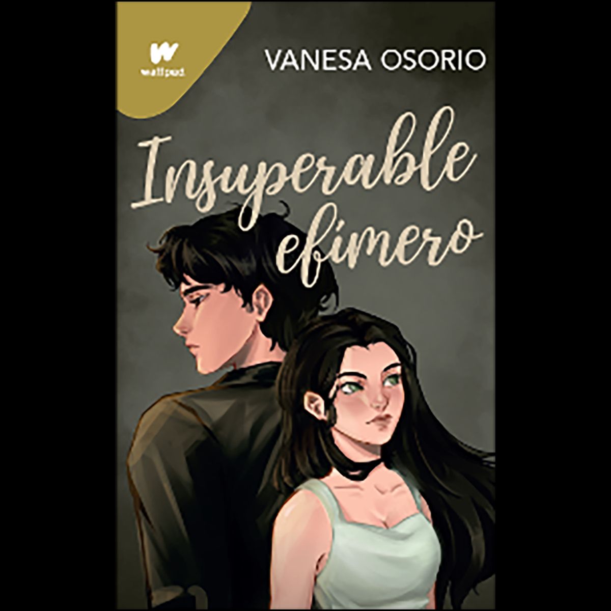 PENGUIN RANDOM HOUSE - Libro Insuperable Efimero (Wattpad Vanesa Osor