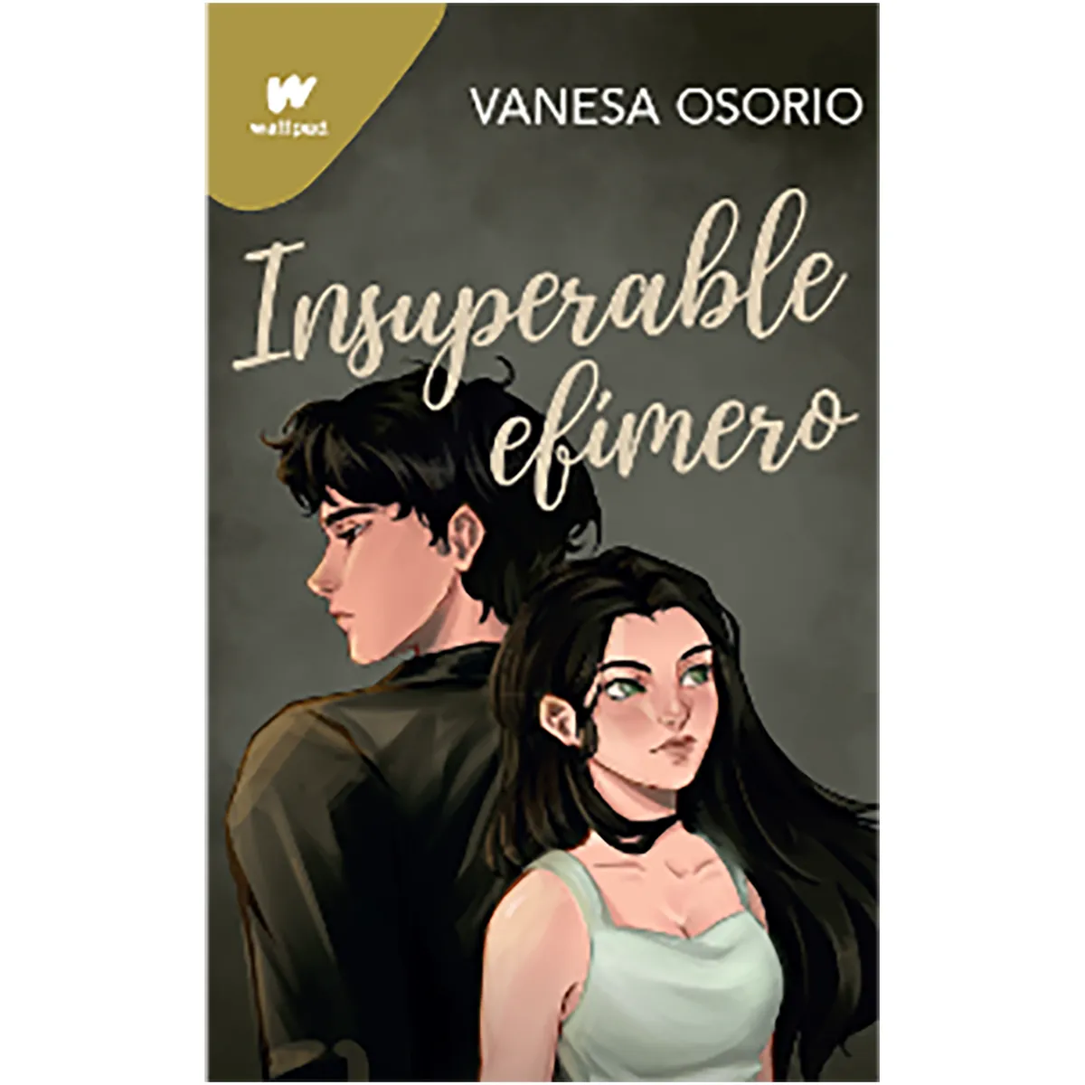 PENGUIN RANDOM HOUSE - Libro Insuperable Efimero (Wattpad Vanesa Osor