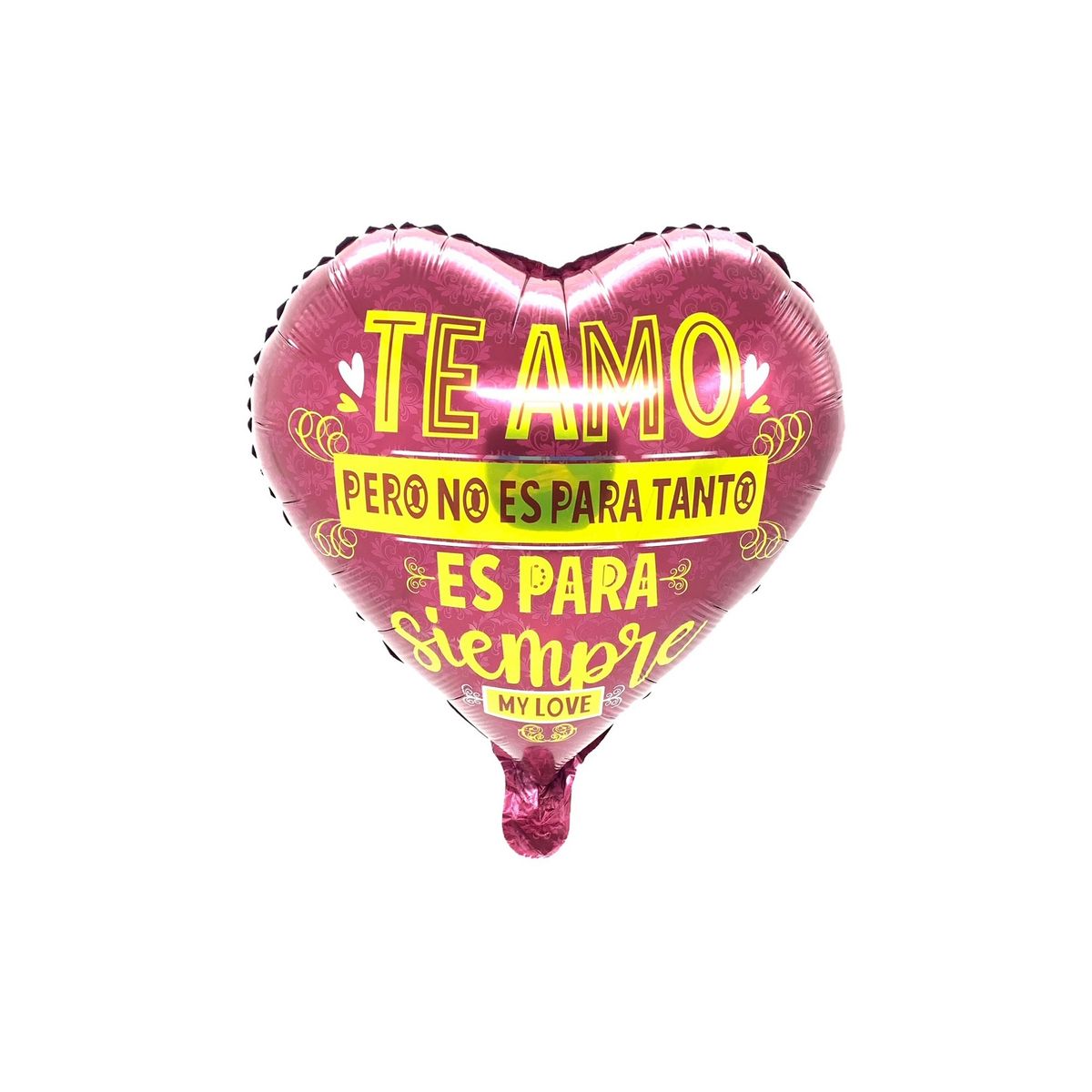 GENERICO - GLOBO METALICO 18 TE AMO PARA SIEMPRE X5O UNI