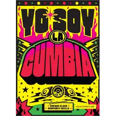 TOP10BOOKS - LIBRO Yo Soy La Cumbia - Enrique Blanc, Humphrey Inzillo