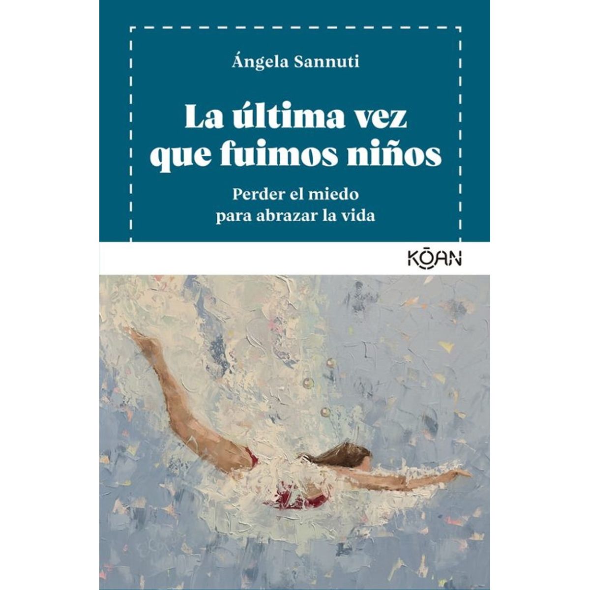 ANTARTICA LIBROS - La Ultima Vez Que Fuimos Niños