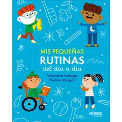 ANTARTICA LIBROS - Mis Pequeñas Rutinas Del Dia A Dia