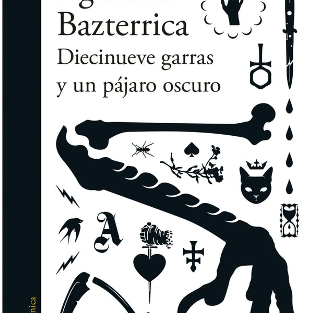 ANTARTICA LIBROS - Diecinueve Garras Y Un Pajaro Oscuro