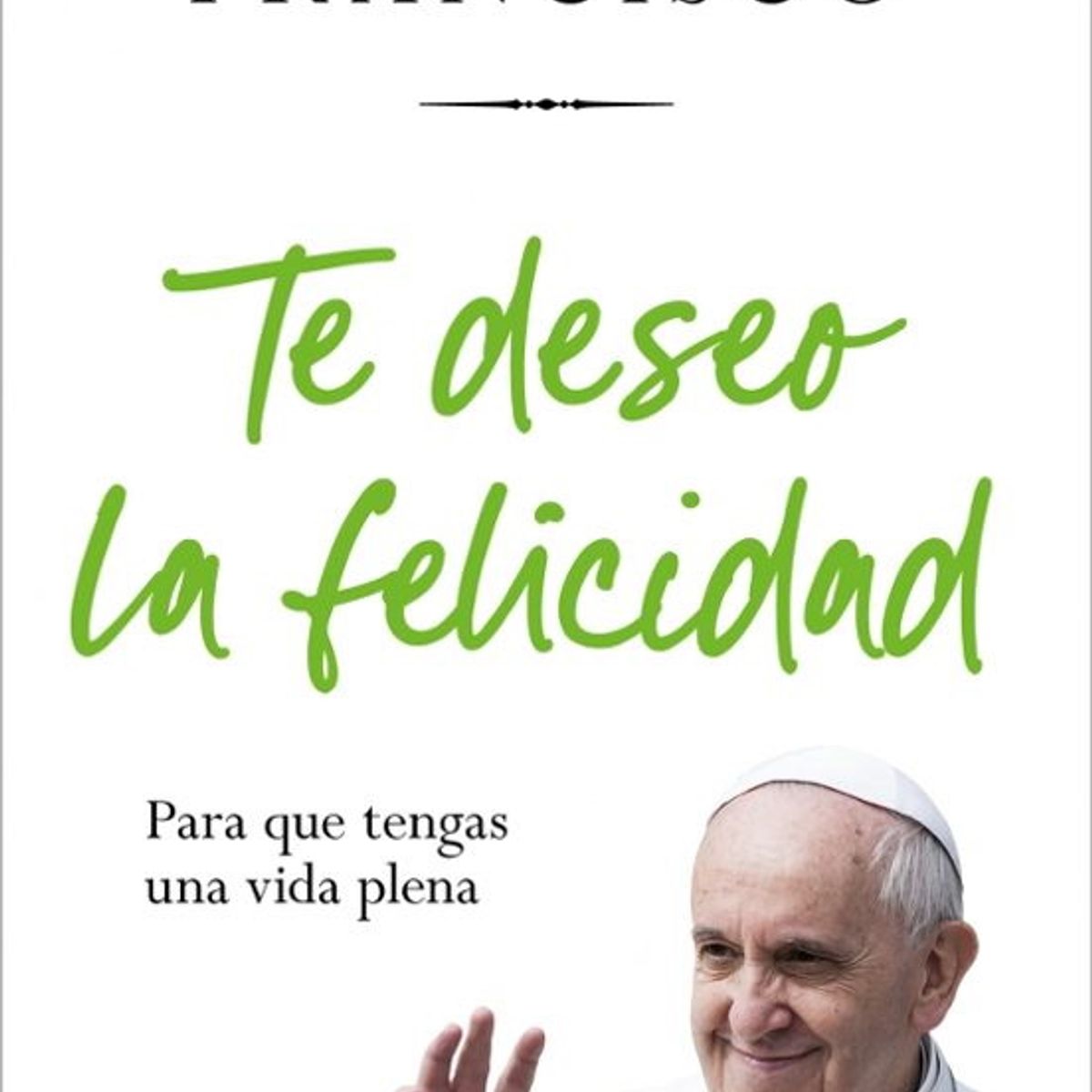 ANTARTICA LIBROS - Te Deseo La Felicidad