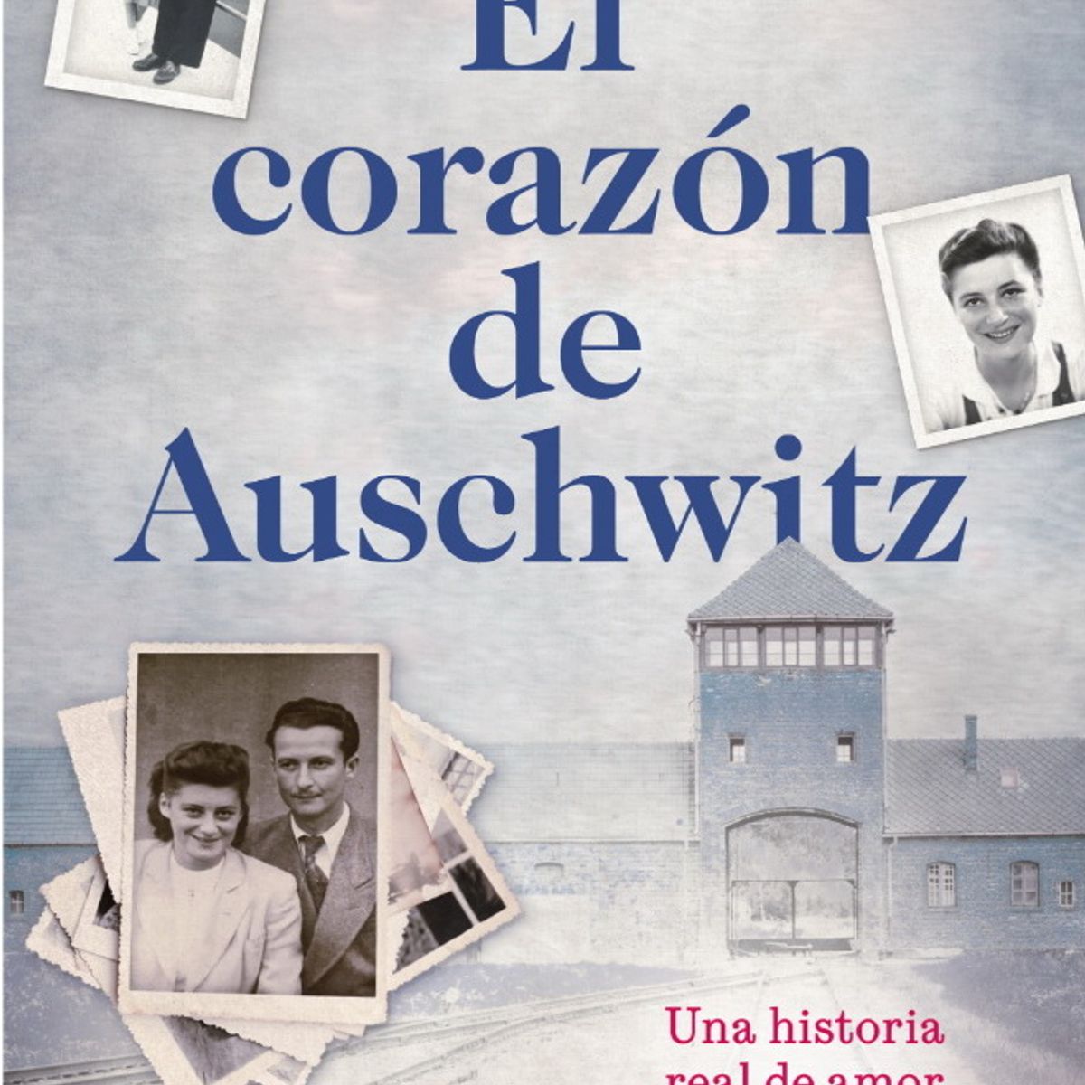 ANTARTICA LIBROS - El Corazon De Auschwitz
