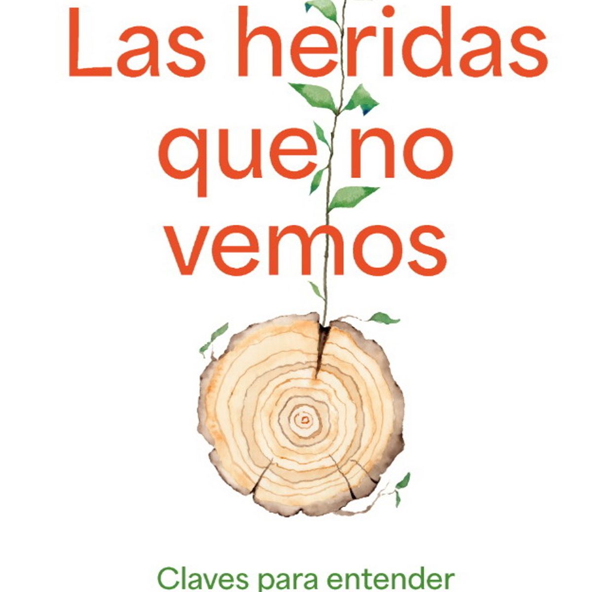 ANTARTICA LIBROS - Las Heridas Que No Vemos