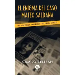 ANTARTICA LIBROS - El Enigma De Mateo Saldaña