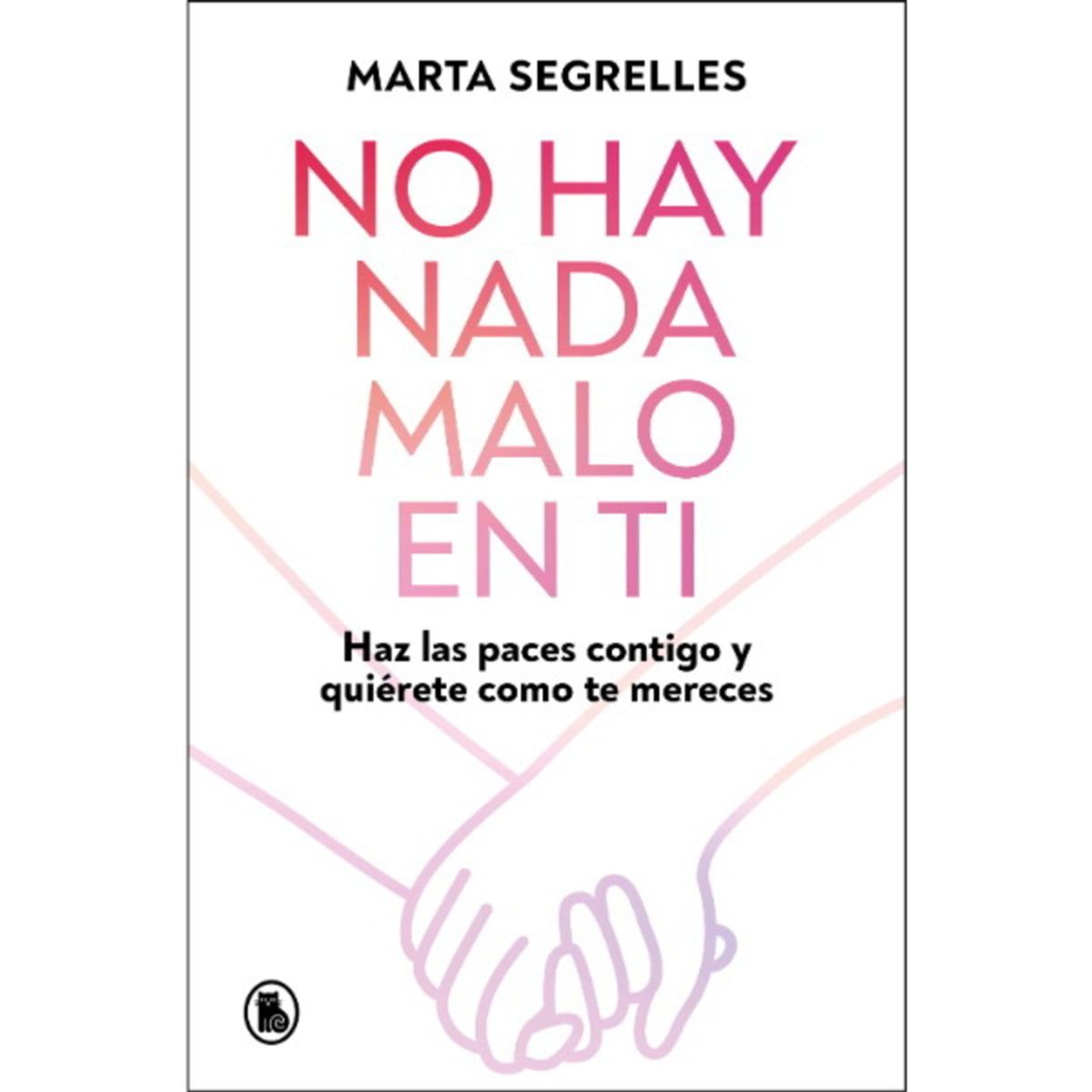 ANTARTICA LIBROS - No Hay Nada Malo En Ti
