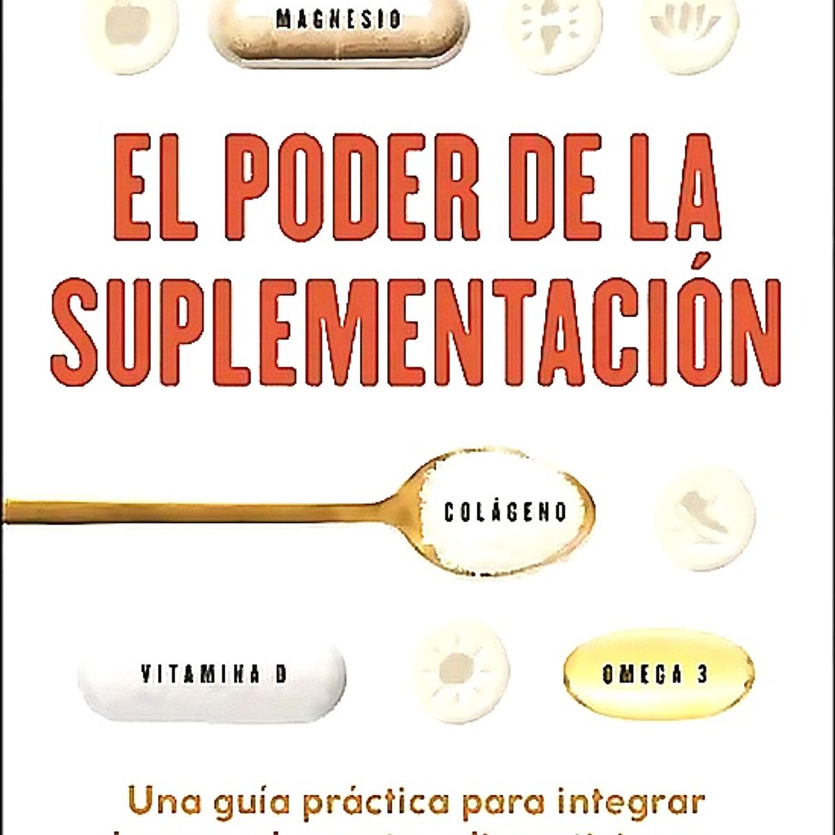 PLANETA - Libro El poder de la suplementación - Odile Fernández