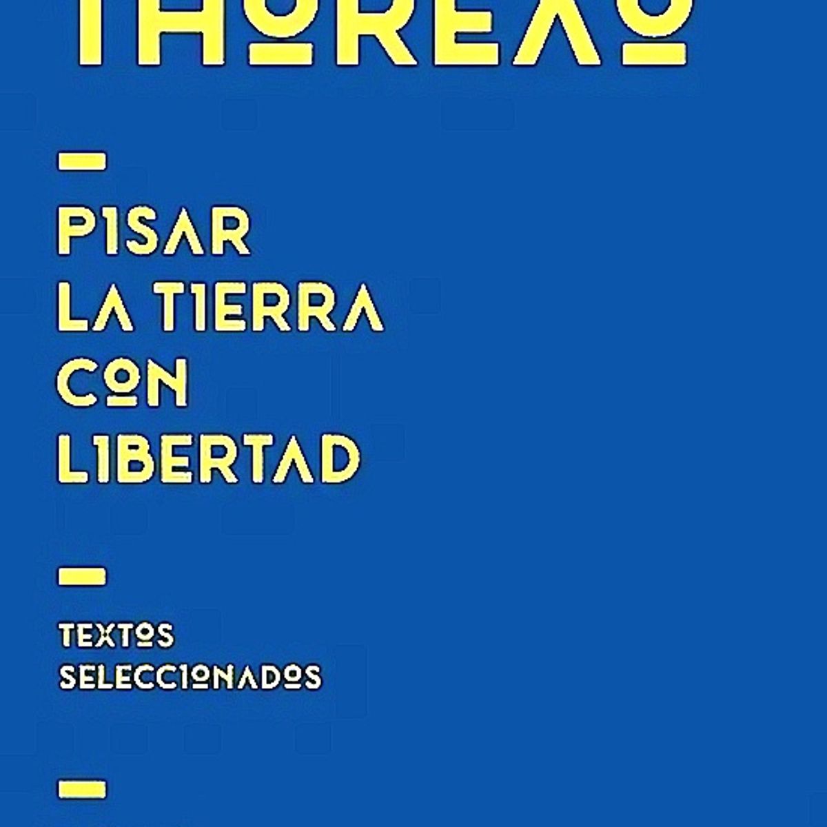 PAIDOS - Libro Pisar la tierra con libertad - Henry David Thoreau
