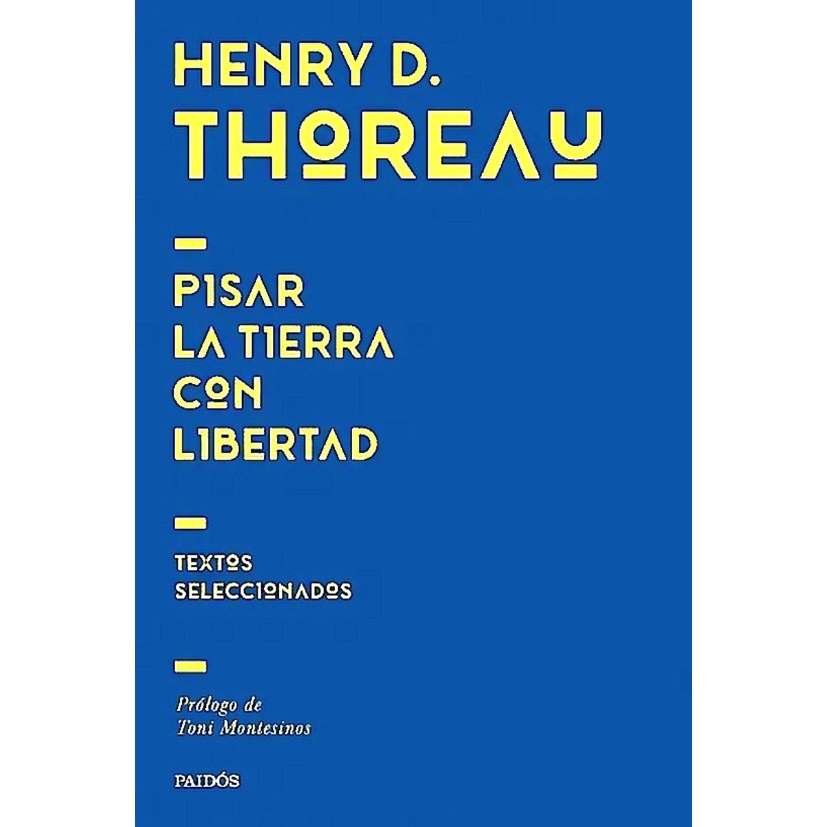 PAIDOS - Libro Pisar la tierra con libertad - Henry David Thoreau