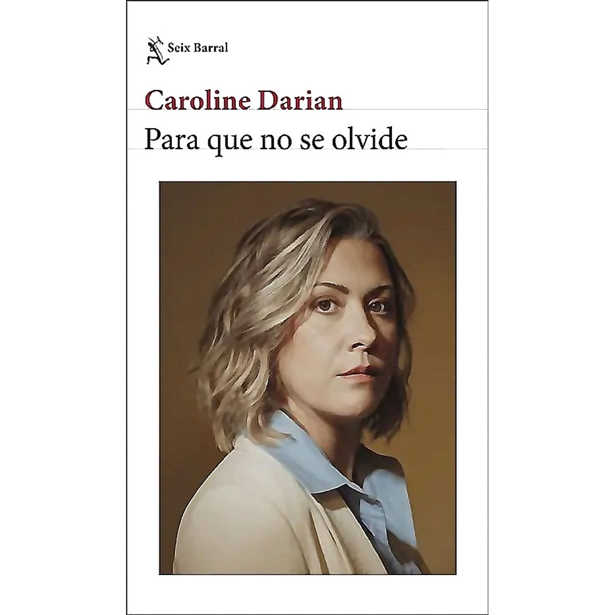 SEIX BARRAL - Libro Para que no se olvide - Caroline Darian