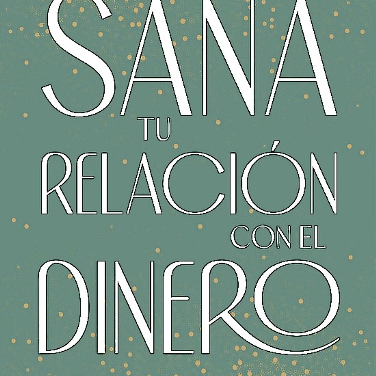 PLANETA - Libro Sana tu relación con el dinero - Tamara Muñoz Sobarzo