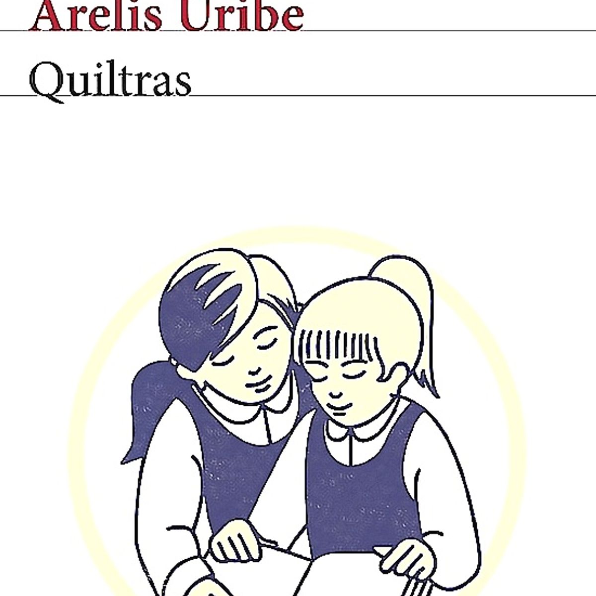 SEIX BARRAL - Libro Quiltras - Arelis Uribe