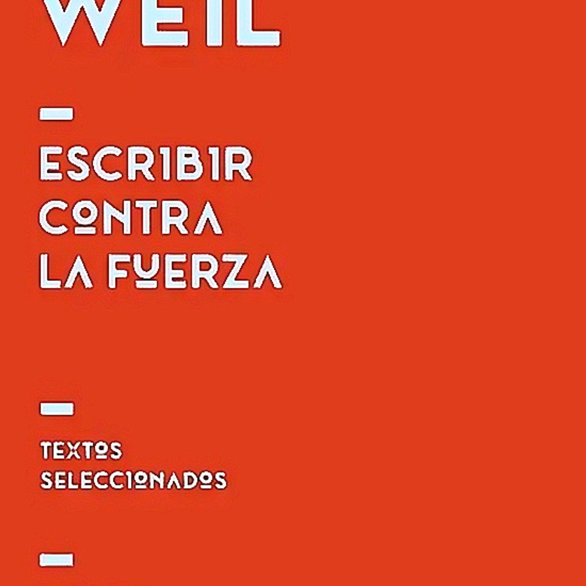 PAIDOS - Libro Escribir contra la fuerza - Simone Weil