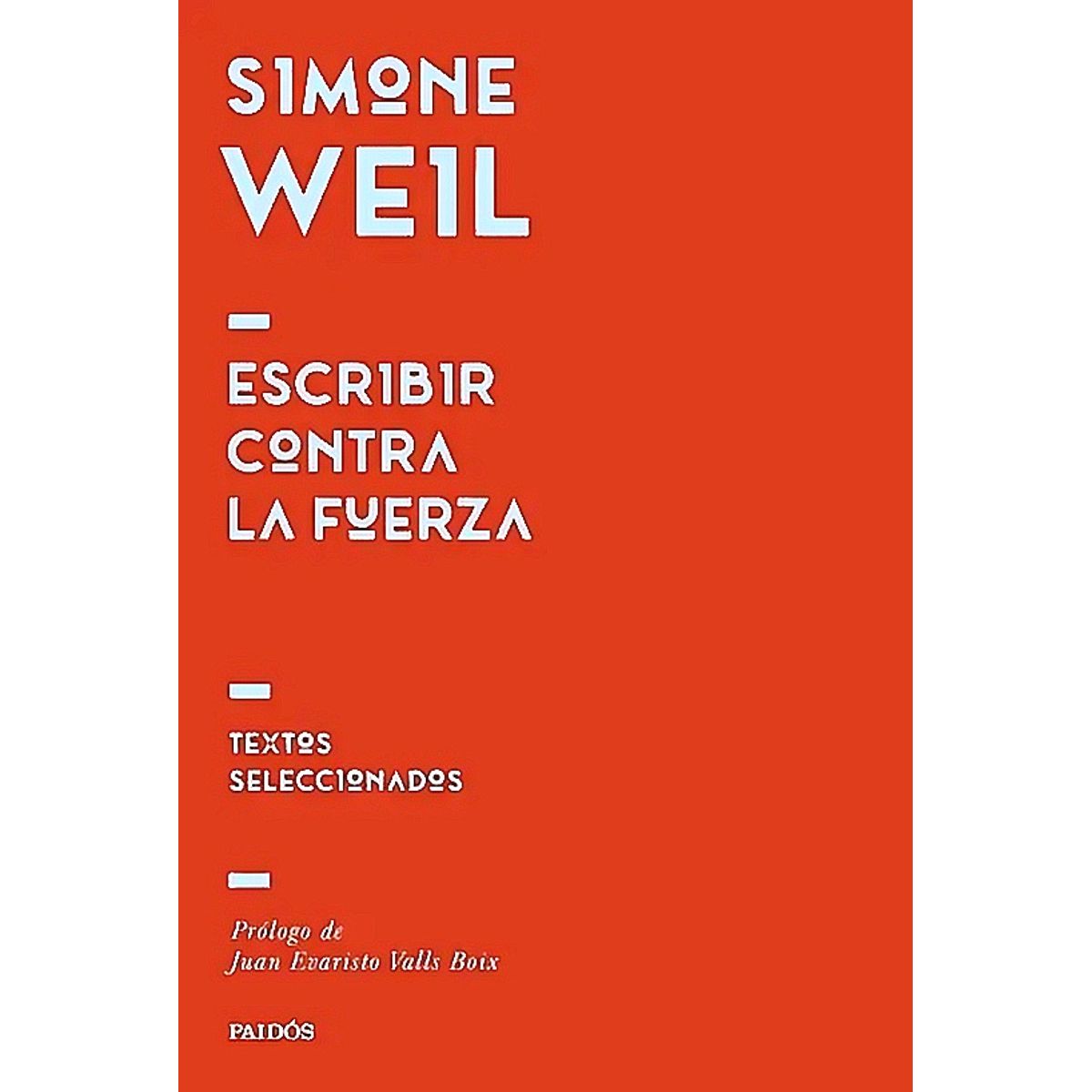 PAIDOS - Libro Escribir contra la fuerza - Simone Weil