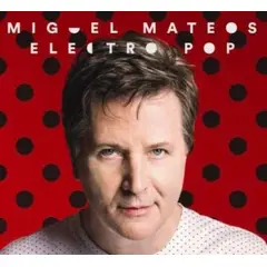 GENERICO - MIGUEL MATEOS - ELECTRO POP (DIGIPACK) / CD