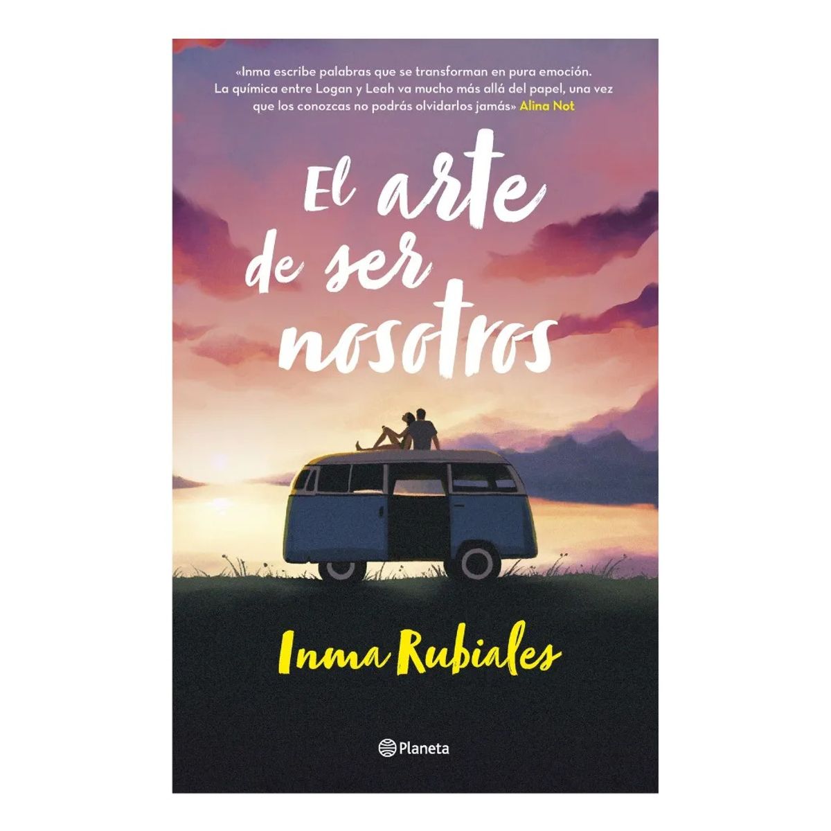 PLANETA - EL ARTE DE SER NOSOTROS - INMA RUBIALES