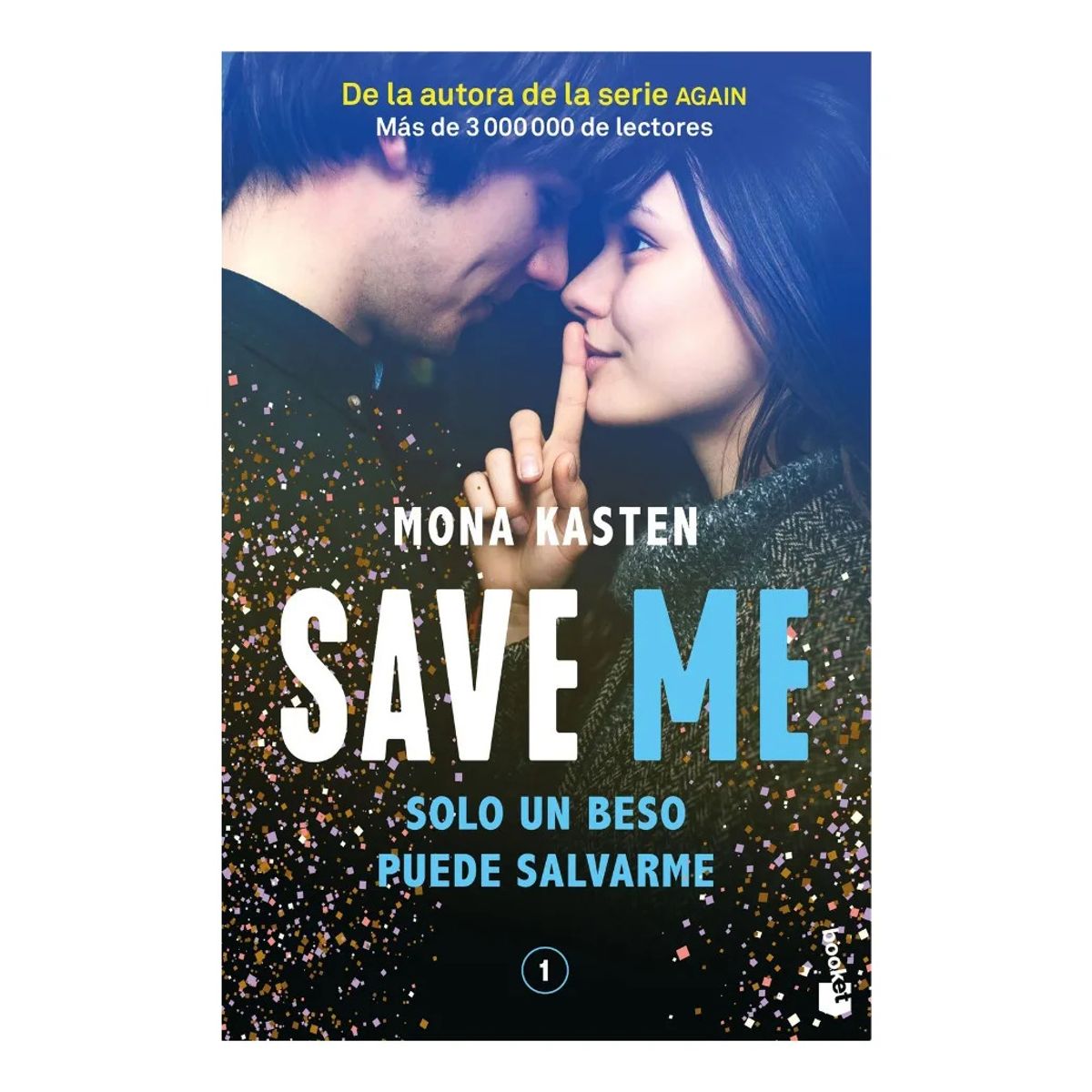 BOOKET - SAVE ME. SOLO UN BESO PUEDE SALVARME - MONA KASTEN