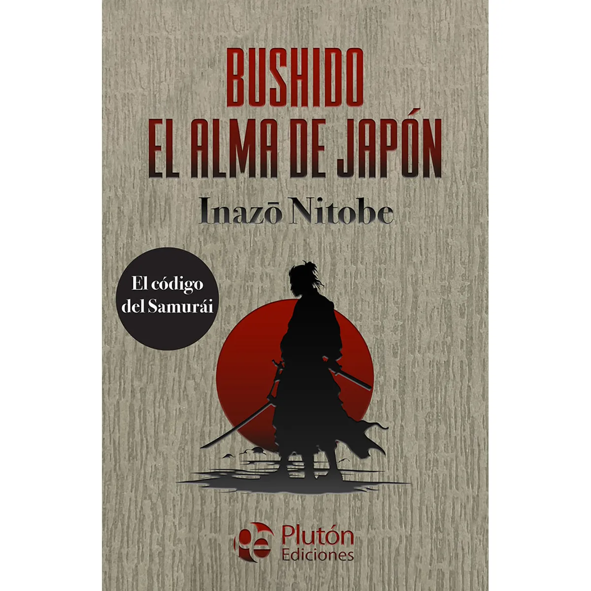 ANTARTICA LIBROS - BUSHIDO. EL ALMA DE JAPON