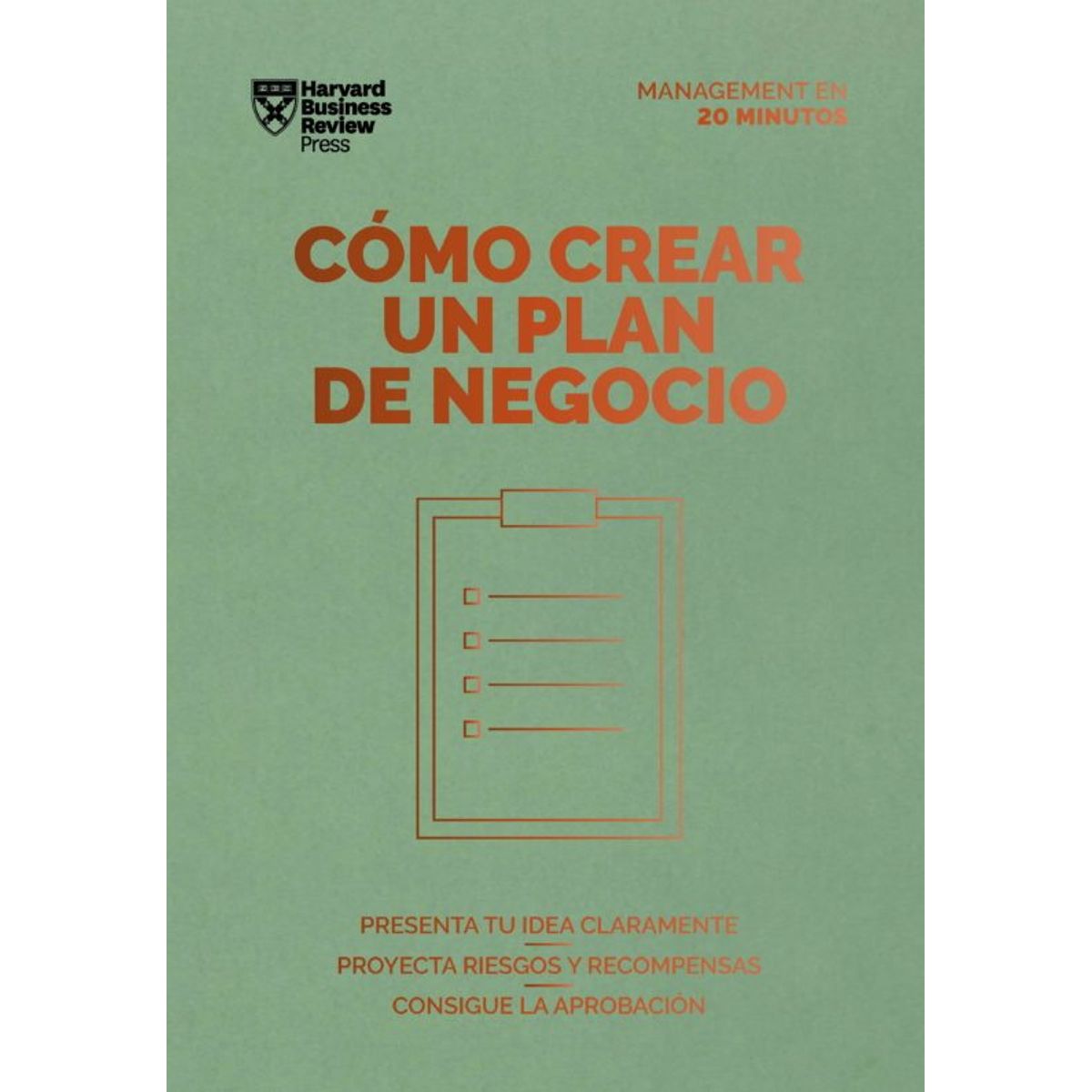 ANTARTICA LIBROS - Como Crear Un Plan De Negocio. Serie Management En 20 Minutos