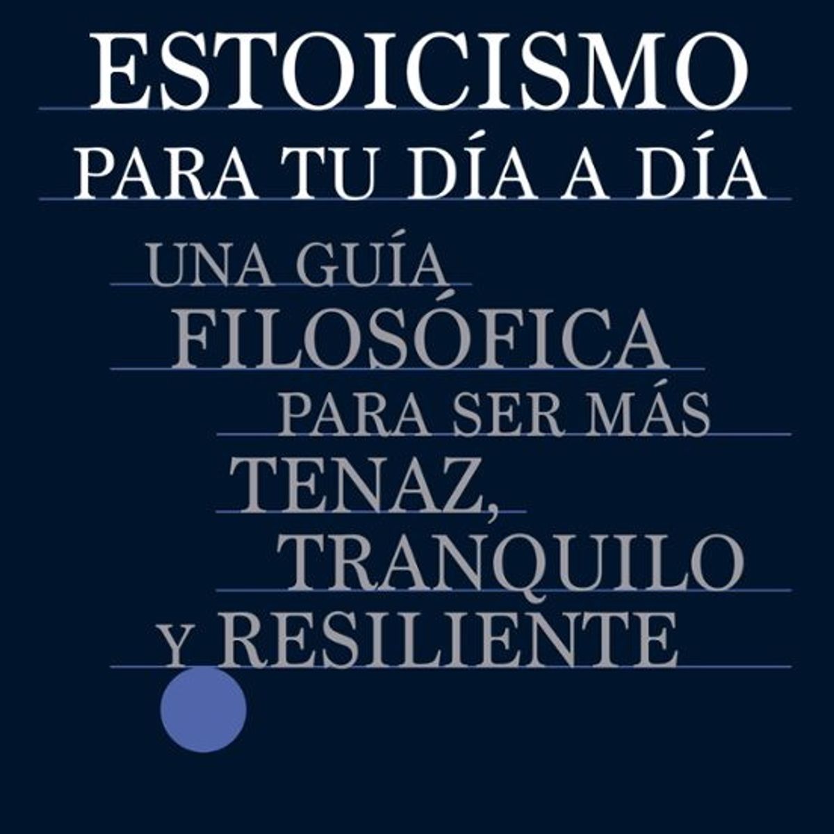ANTARTICA LIBROS - ESTOICISMO PARA TU DIA A DIA