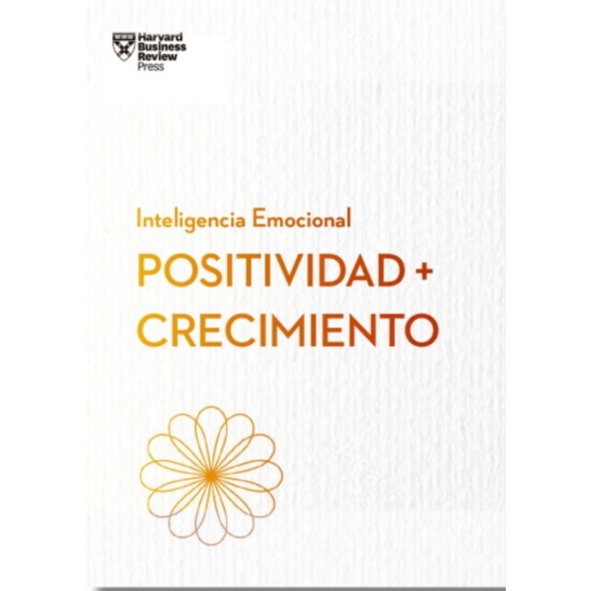 ANTARTICA LIBROS - Positividad + Crecimiento. Serie Inteligencia Emocional
