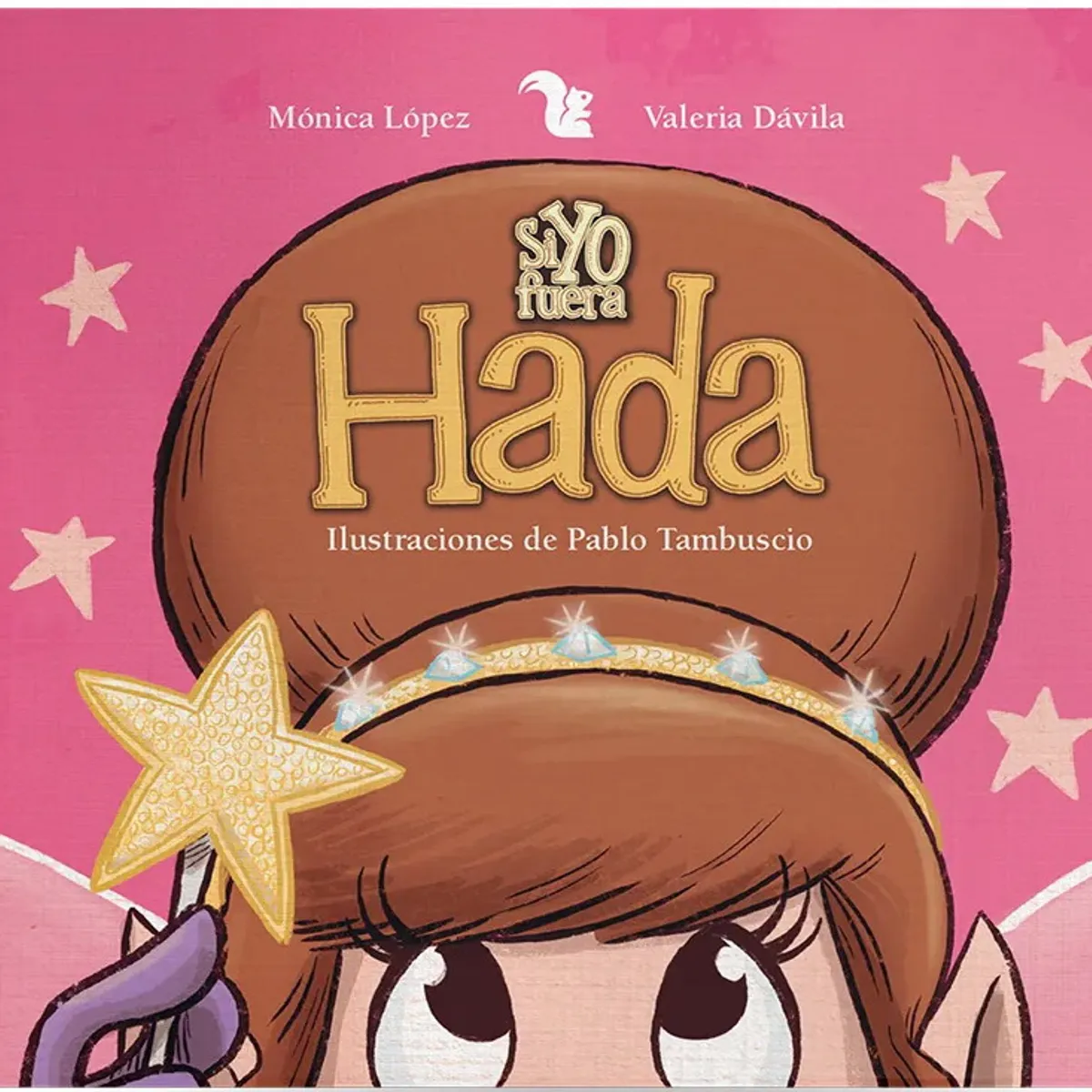 ANTARTICA LIBROS - Si Yo Fuera Hada