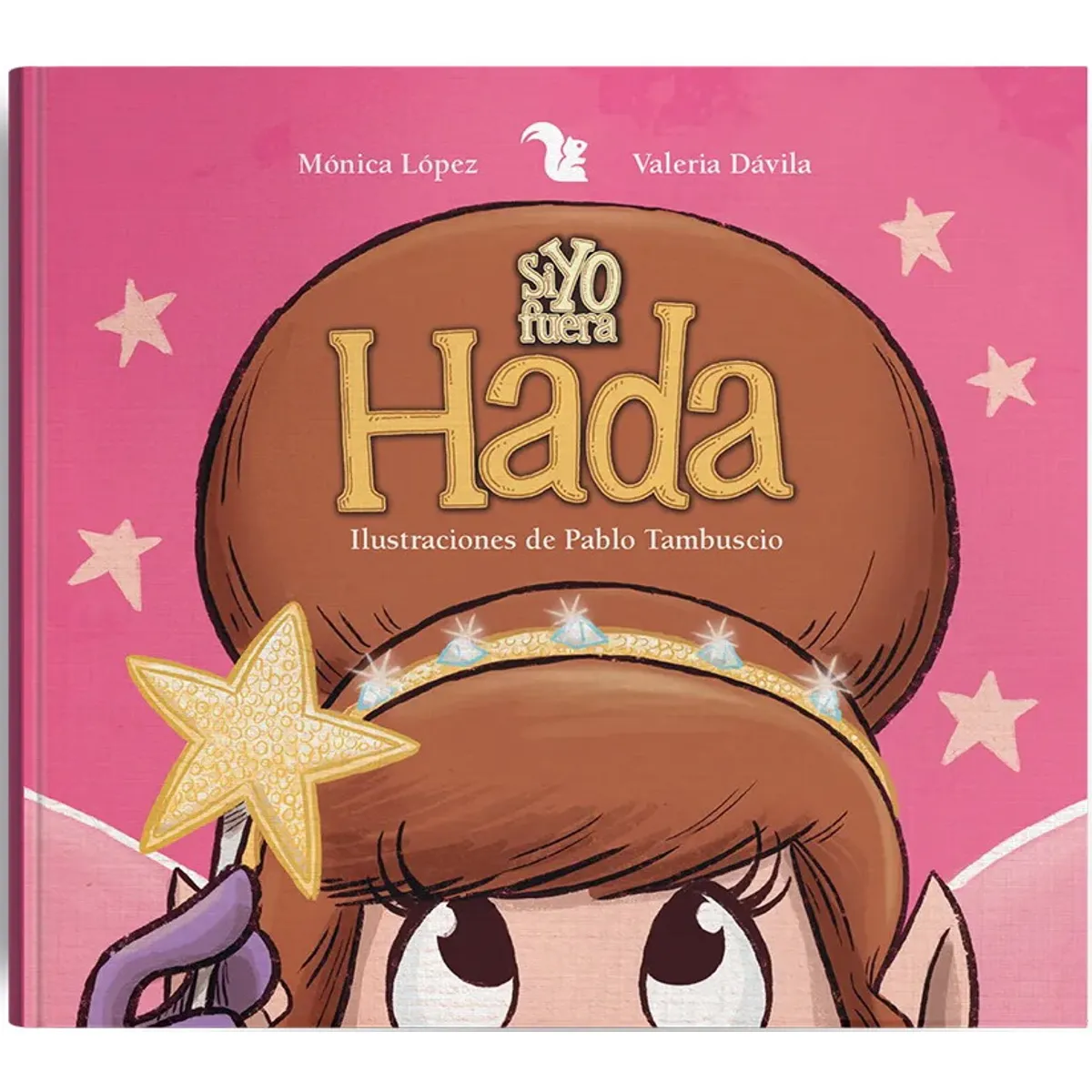 ANTARTICA LIBROS - Si Yo Fuera Hada