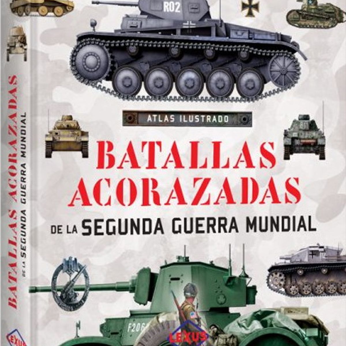 ANTARTICA LIBROS - ATLAS ILUSTRADO BATALLAS ACORAZADAS DE L