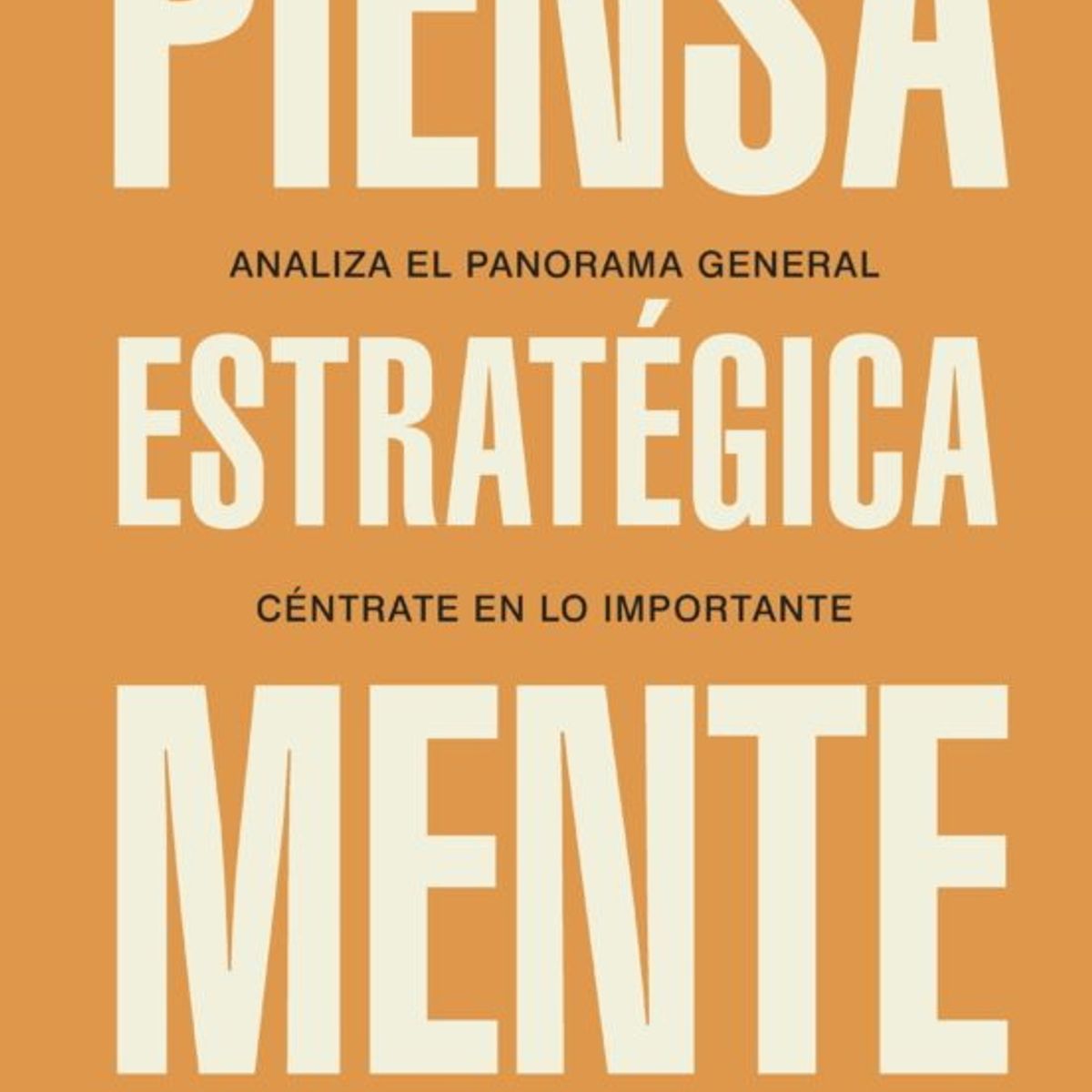ANTARTICA LIBROS - PIENSA ESTRATEGICAMENTE