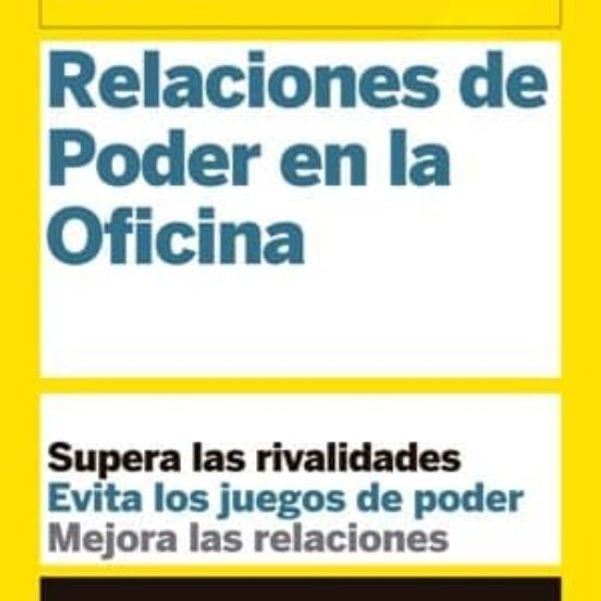 ANTARTICA LIBROS - RELACIONES DE PODER EN LA OFICINA