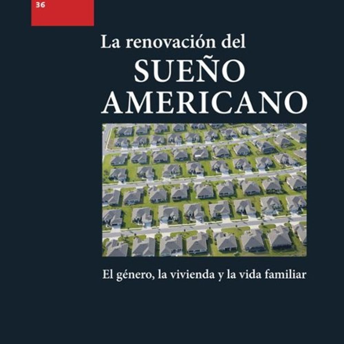 ANTARTICA LIBROS - La Renovacion Del Sueño Americano