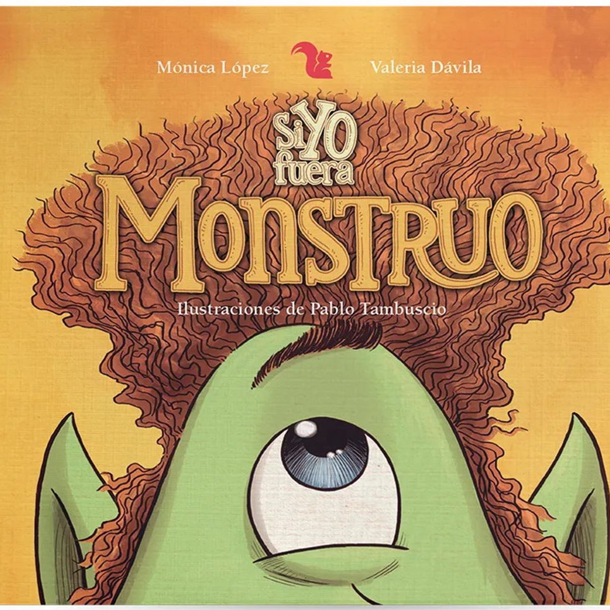 ANTARTICA LIBROS - Si Yo Fuera Monstruo