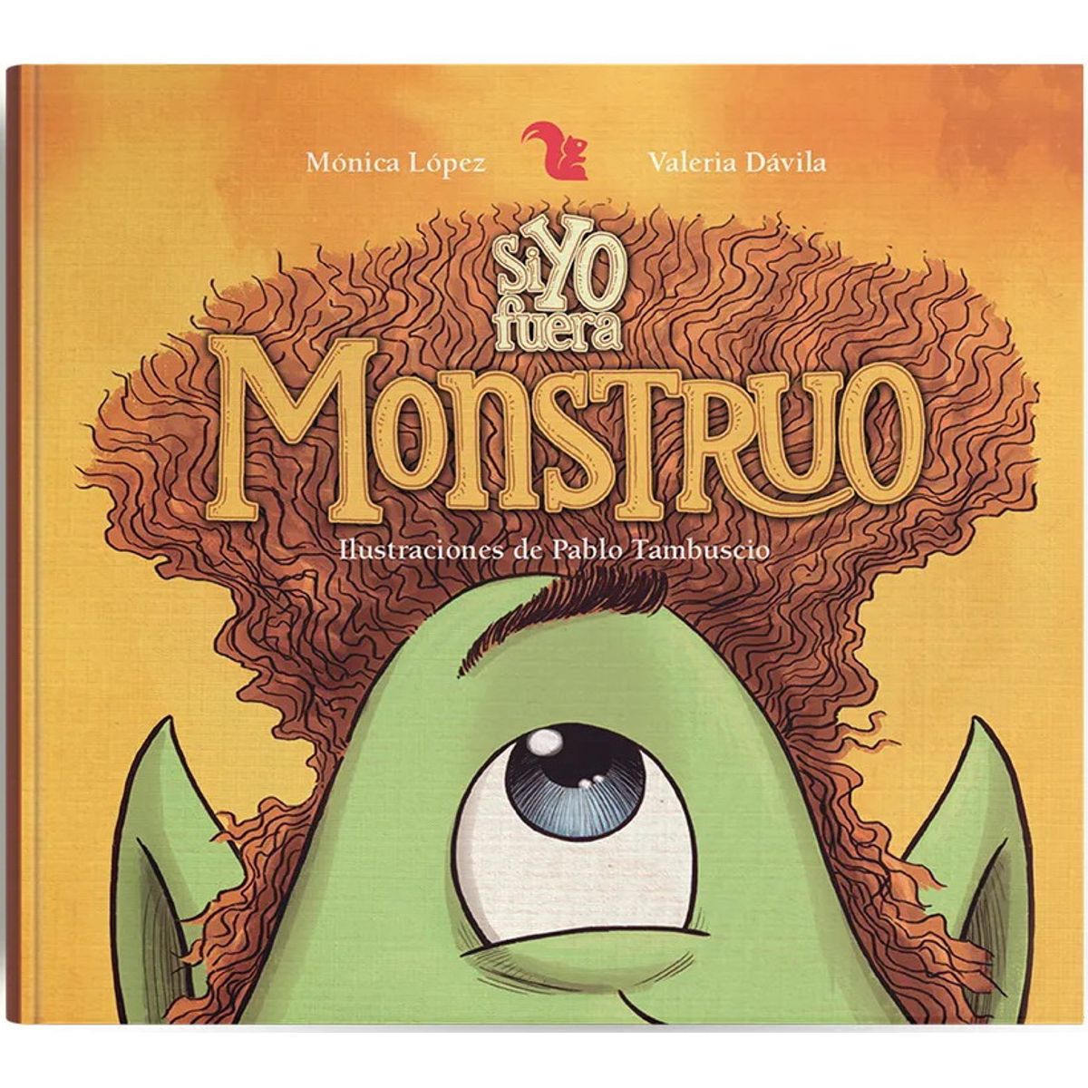 ANTARTICA LIBROS - Si Yo Fuera Monstruo