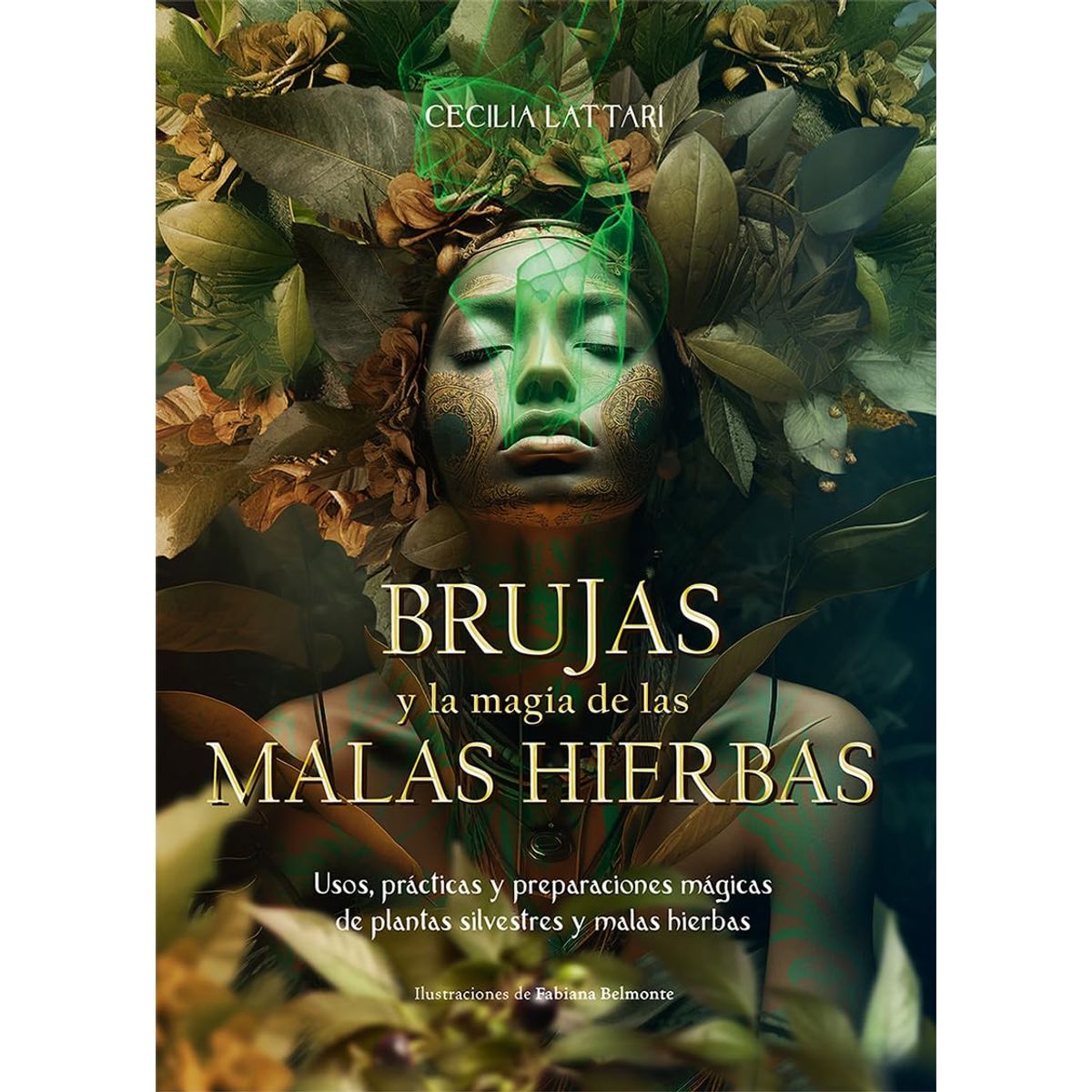 ANTARTICA LIBROS - BRUJAS Y LA MAGIA DE LAS MALAS HIERBAS