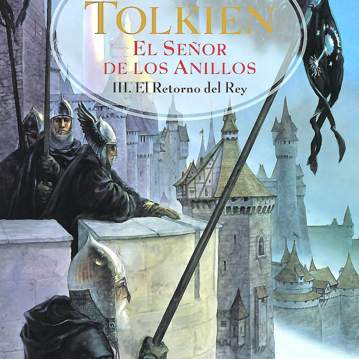 EDICIONES MINOTAURO - El señor de los anillos 3. El retorno del rey - JRR Tolkien