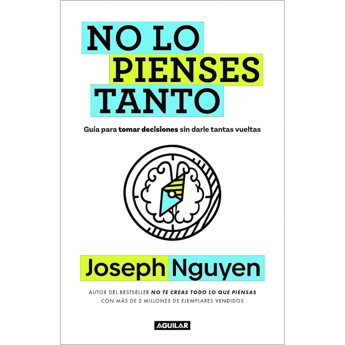 AGUILAR - Libro No Lo Pienses Tanto - Joseph Nguyen