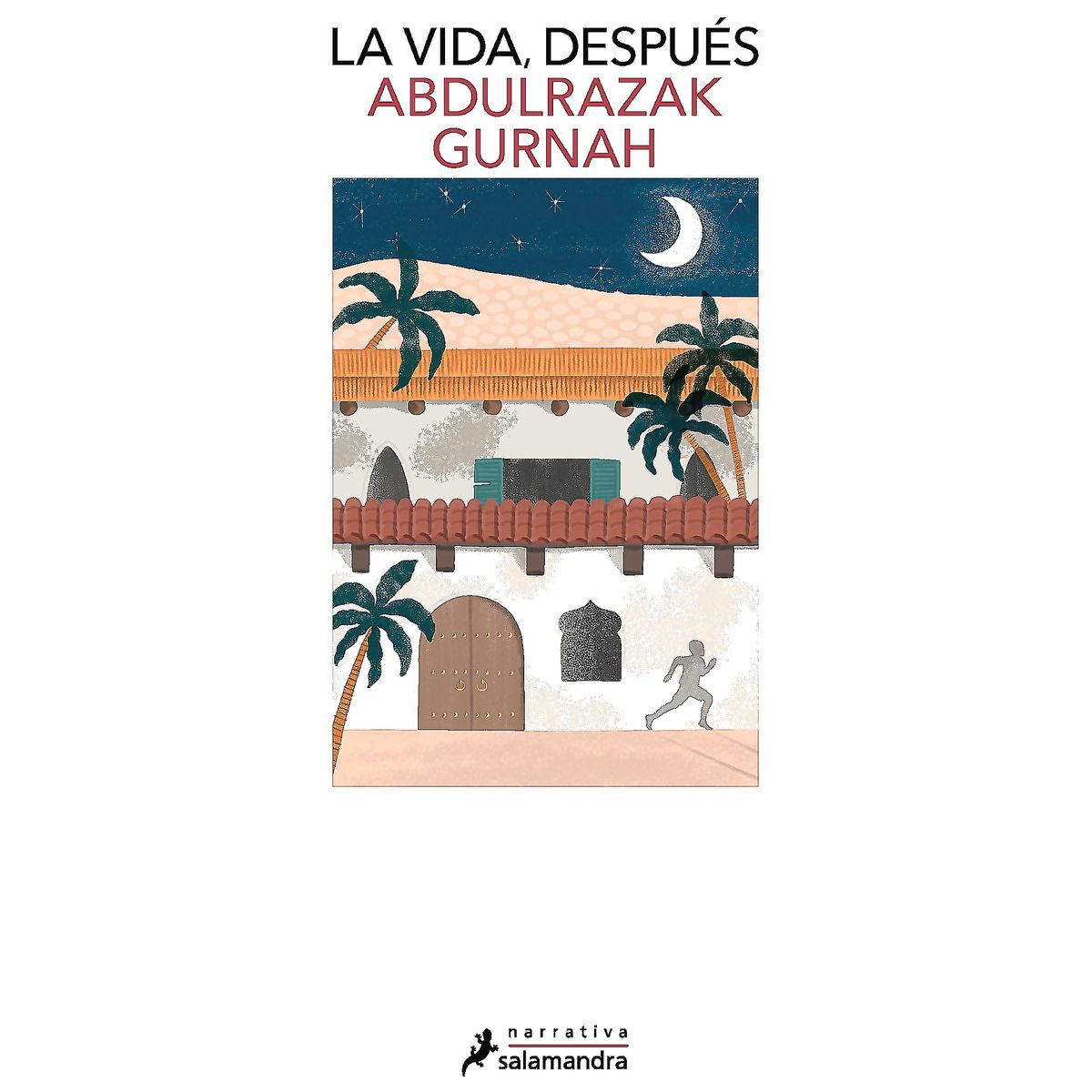 DEBOLSILLO - Libro La vida, después - Abdulrazak Gurnah