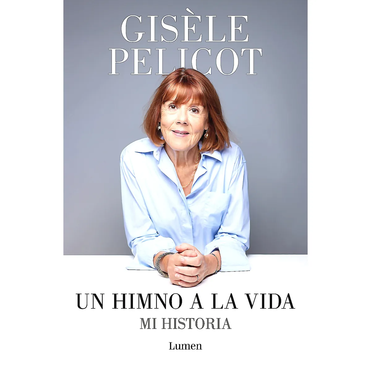 LUMEN - Libro Un himno a la vida - Gisèle Pelicot