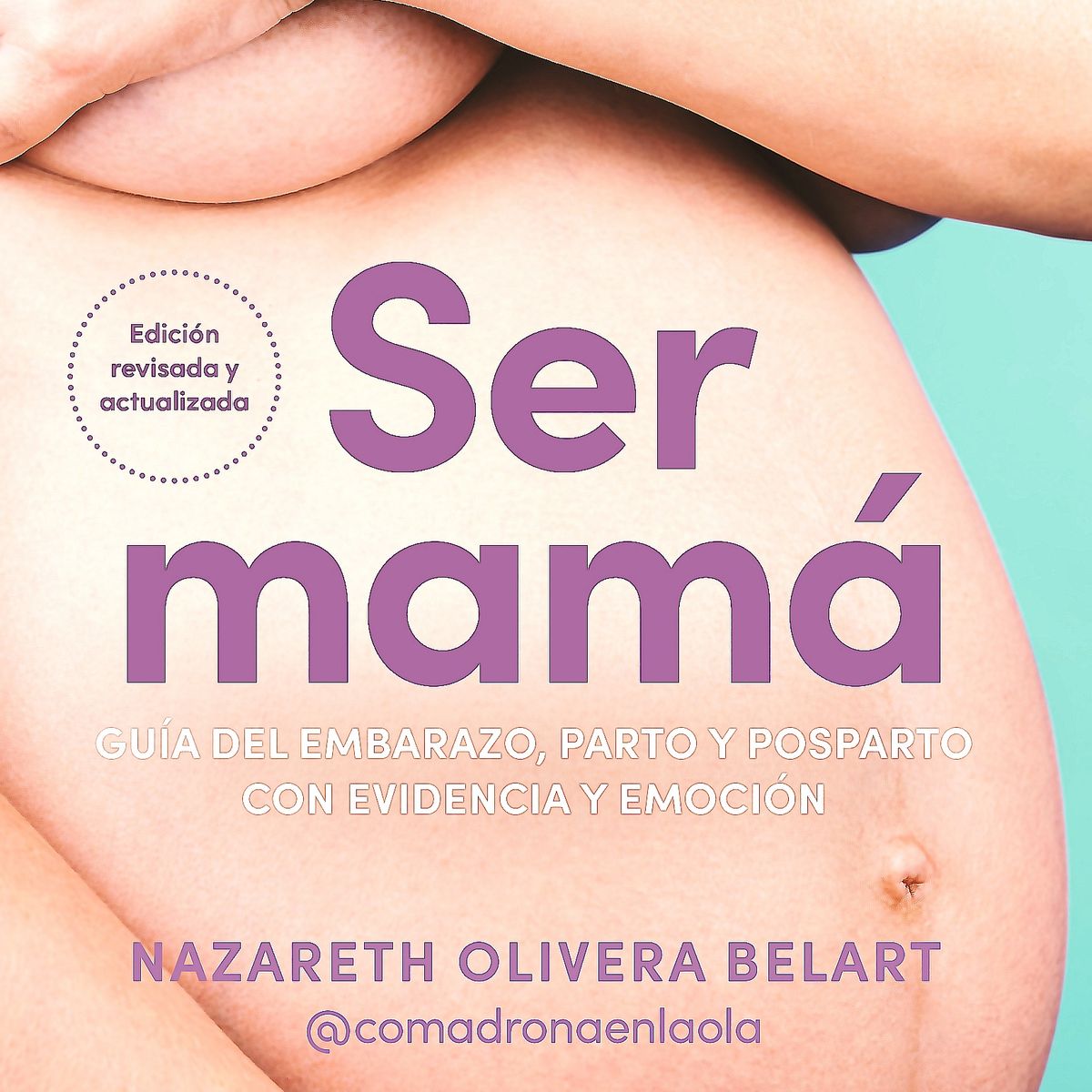 GRIJALBO - Libro Ser mamá - Nazareth Olivera Belart
