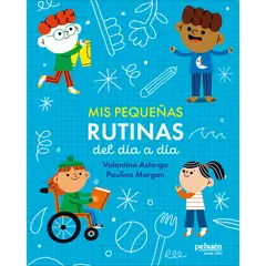 PEHUEN - Mis Pequeñas Rutinas Del Día A Día